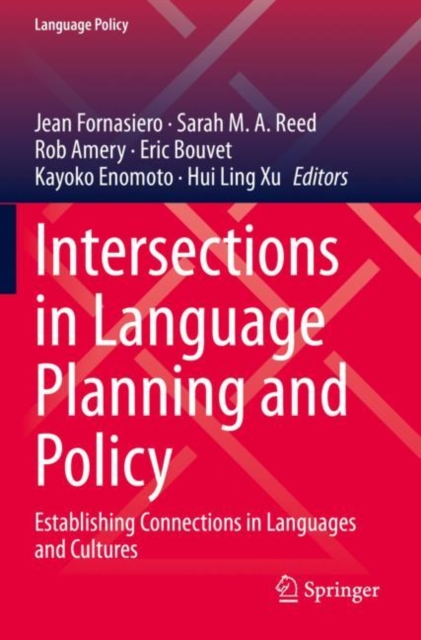 Intersections in Language Planning and Policy : Establishing Connections in Languages and Cultures, Paperback / softback Book