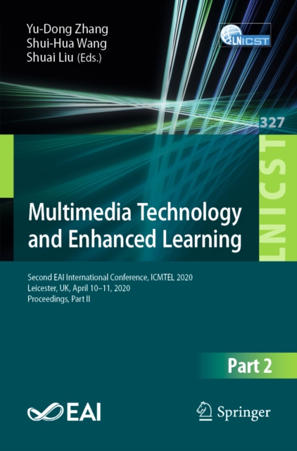 Multimedia Technology and Enhanced Learning : Second EAI International Conference, ICMTEL 2020, Leicester, UK, April 10-11, 2020, Proceedings, Part II, EPUB eBook