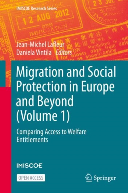 Migration and Social Protection in Europe and Beyond (Volume 1) : Comparing Access to Welfare Entitlements, Hardback Book