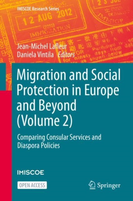 Migration and Social Protection in Europe and Beyond (Volume 2) : Comparing Consular Services and Diaspora Policies, Hardback Book