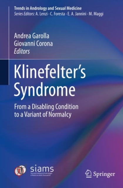 Klinefelter’s Syndrome : From a Disabling Condition to a Variant of Normalcy, Hardback Book