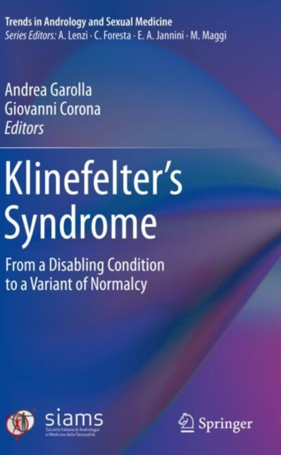 Klinefelter’s Syndrome : From a Disabling Condition to a Variant of Normalcy, Paperback / softback Book