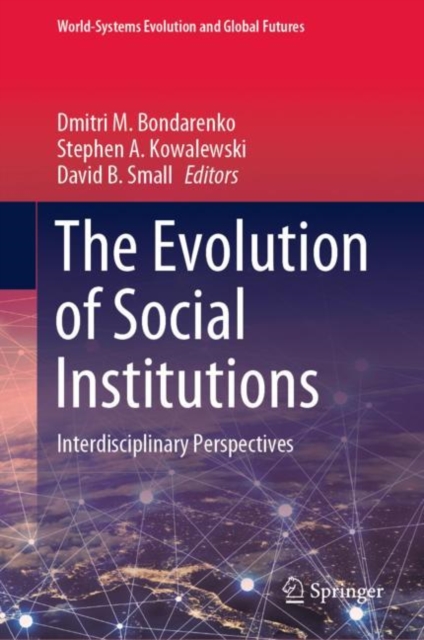 The Evolution of Social Institutions : Interdisciplinary Perspectives, EPUB eBook