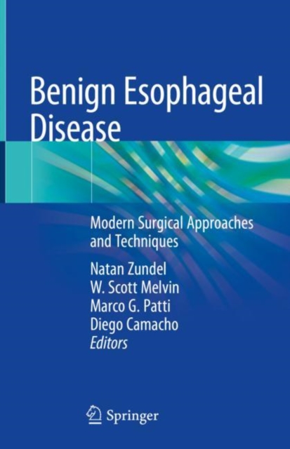 Benign Esophageal Disease : Modern Surgical Approaches and Techniques, EPUB eBook