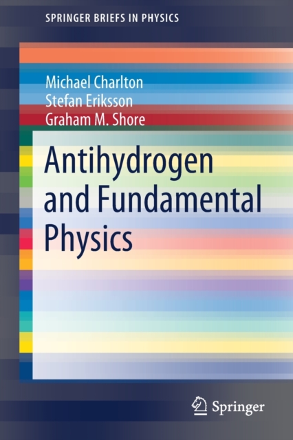 Antihydrogen and Fundamental Physics, Paperback / softback Book