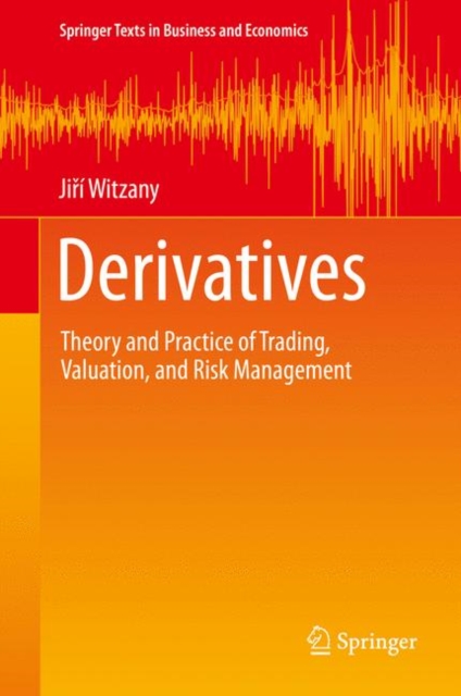 Derivatives : Theory and Practice of Trading, Valuation, and Risk Management, EPUB eBook