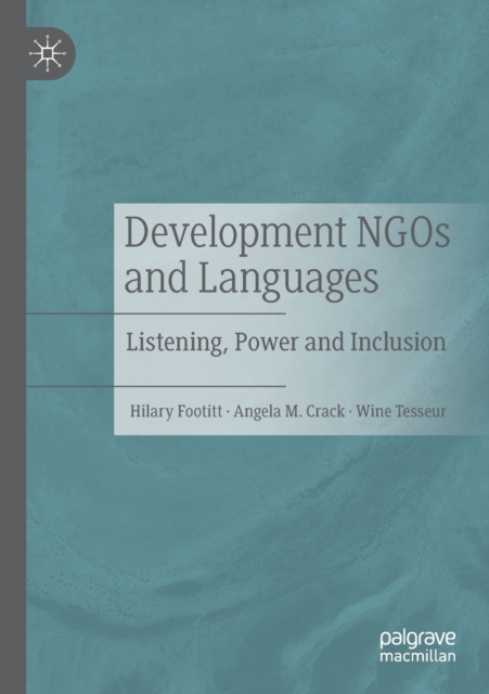 Development NGOs and Languages : Listening, Power and Inclusion, Paperback / softback Book