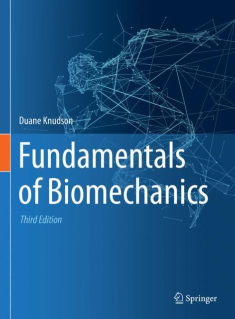 Fundamentals of Biomechanics, Hardback Book
