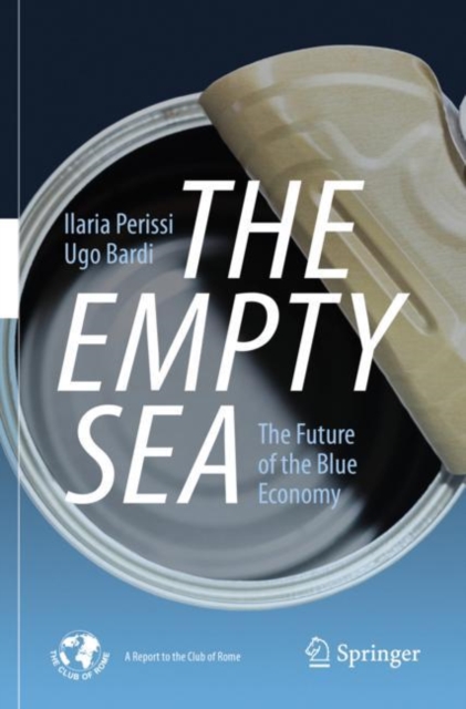 The Empty Sea : The Future of the Blue Economy, Paperback / softback Book