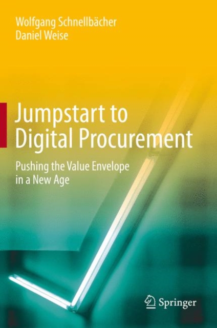 Jumpstart to Digital Procurement : Pushing the Value Envelope  in a New Age, EPUB eBook