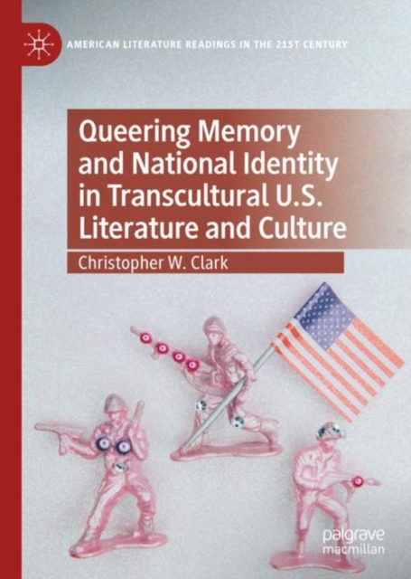 Queering Memory and National Identity in Transcultural U.S. Literature and Culture, EPUB eBook