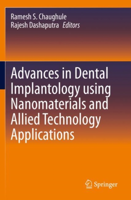 Advances in Dental Implantology using Nanomaterials and Allied Technology Applications, Paperback / softback Book