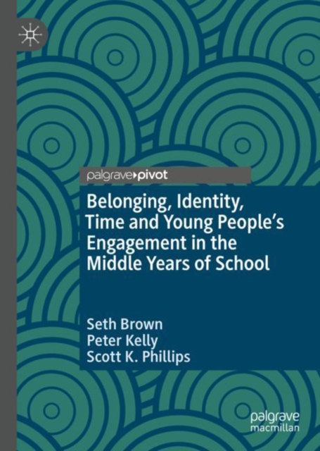 Belonging, Identity, Time and Young People's Engagement in the Middle Years of School, EPUB eBook