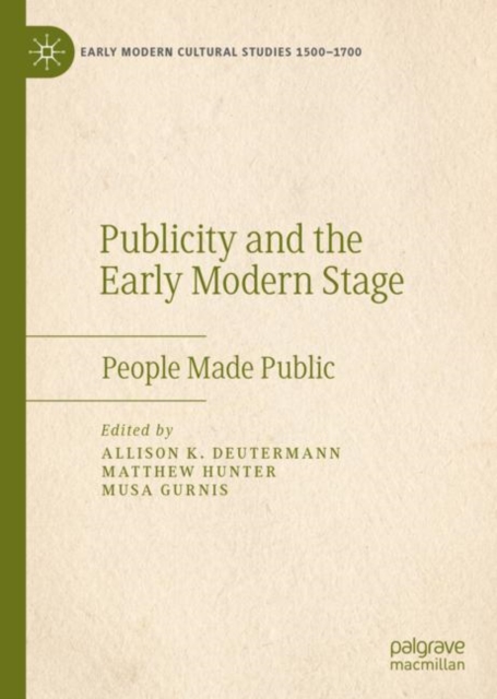 Publicity and the Early Modern Stage : People Made Public, EPUB eBook