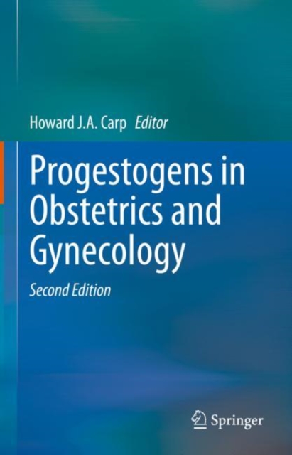 Progestogens in Obstetrics and Gynecology, Hardback Book