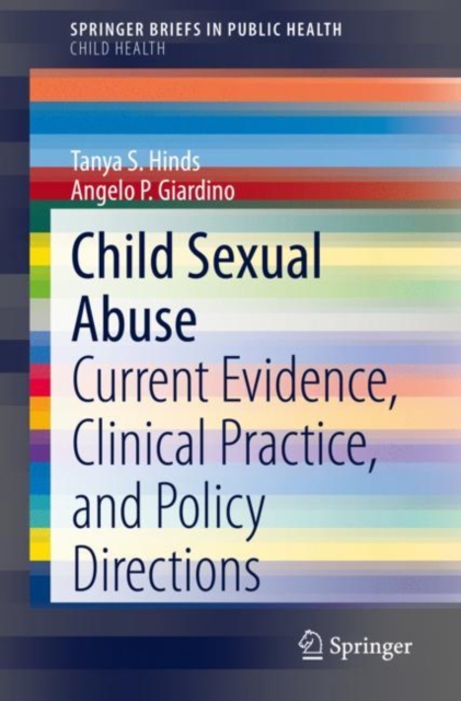 Child Sexual Abuse : Current Evidence, Clinical Practice, and Policy Directions, Paperback / softback Book