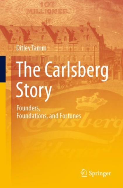 The Carlsberg Story : Founders, Foundations, and Fortunes, EPUB eBook
