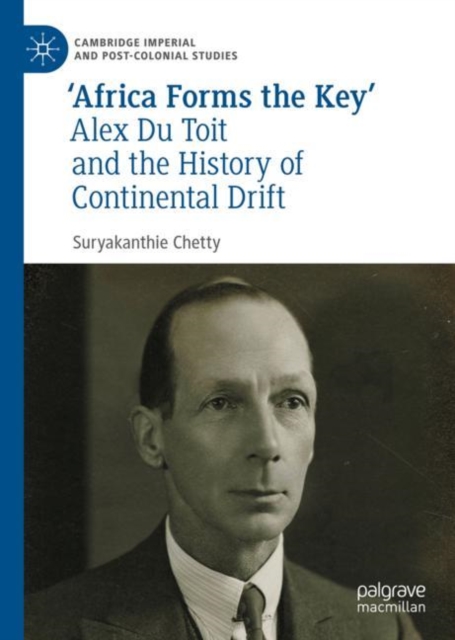 'Africa Forms the Key' : Alex Du Toit and the History of Continental Drift, EPUB eBook
