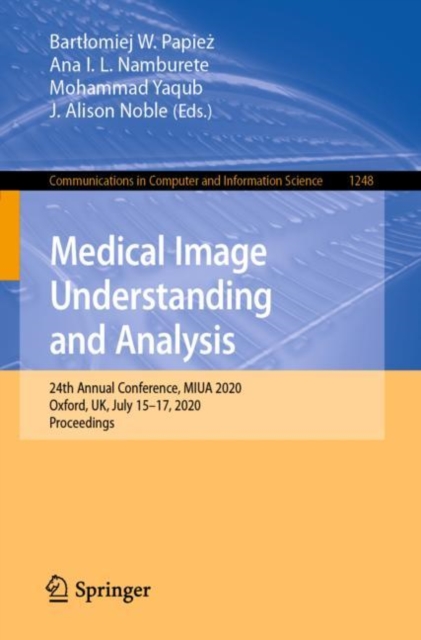 Medical Image Understanding and Analysis : 24th Annual Conference, MIUA 2020, Oxford, UK, July 15-17, 2020, Proceedings, EPUB eBook