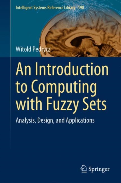 An Introduction to Computing with Fuzzy Sets : Analysis, Design, and Applications, PDF eBook