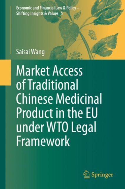 Market Access of Traditional Chinese Medicinal Product in the EU under WTO Legal Framework, EPUB eBook