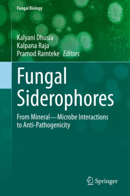 Fungal Siderophores : From Mineral-Microbe Interactions to Anti-Pathogenicity, EPUB eBook