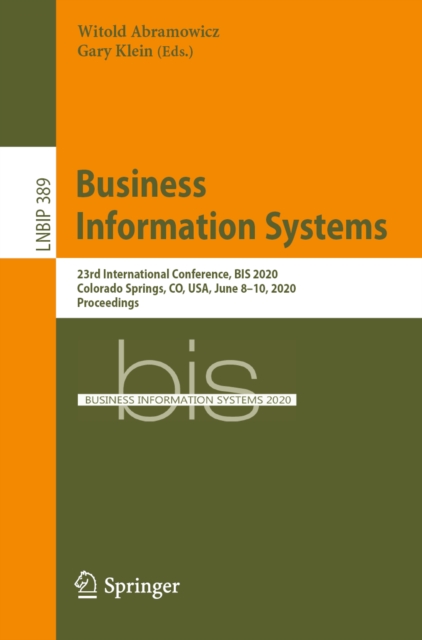 Business Information Systems : 23rd International Conference, BIS 2020, Colorado Springs, CO, USA, June 8-10, 2020, Proceedings, EPUB eBook