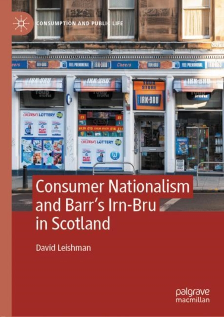 Consumer Nationalism and Barr's Irn-Bru in Scotland, EPUB eBook