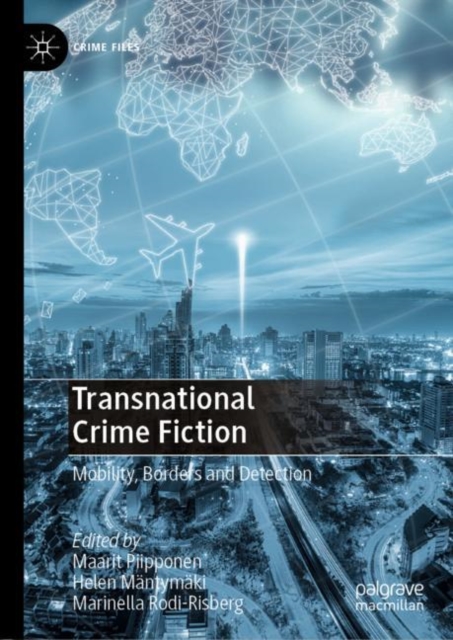 Transnational Crime Fiction : Mobility, Borders and Detection, EPUB eBook