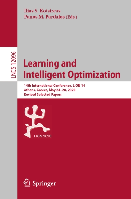 Learning and Intelligent Optimization : 14th International Conference, LION 14, Athens, Greece, May 24-28, 2020, Revised Selected Papers, EPUB eBook