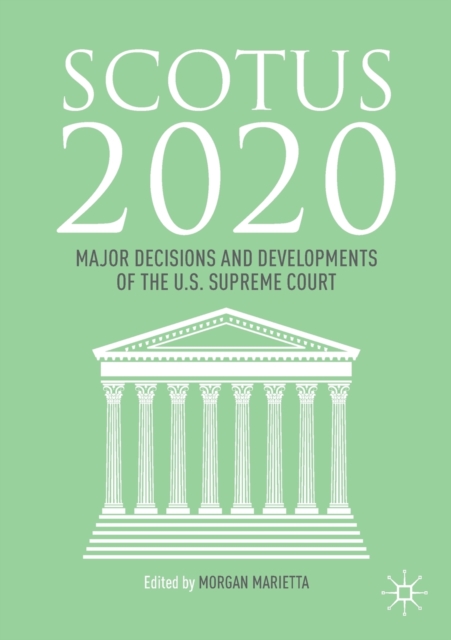 SCOTUS 2020 : Major Decisions and Developments of the U.S. Supreme Court, Paperback / softback Book