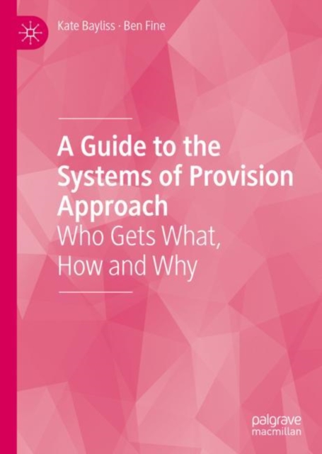 A Guide to the Systems of Provision Approach : Who Gets What, How and Why, EPUB eBook