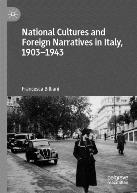 National Cultures and Foreign Narratives in Italy, 1903-1943, EPUB eBook