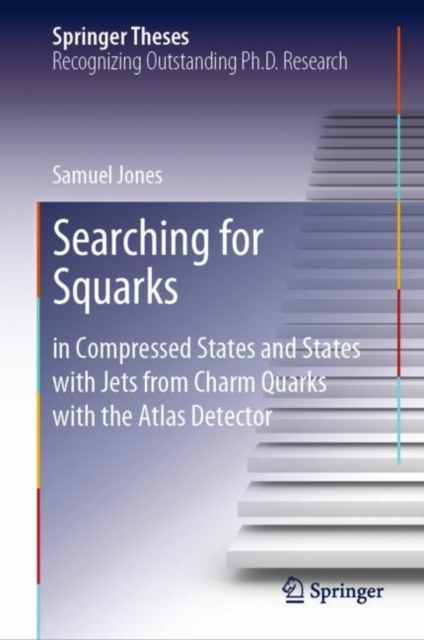 Searching for Squarks : in Compressed States and States with Jets from Charm Quarks with the Atlas Detector, EPUB eBook