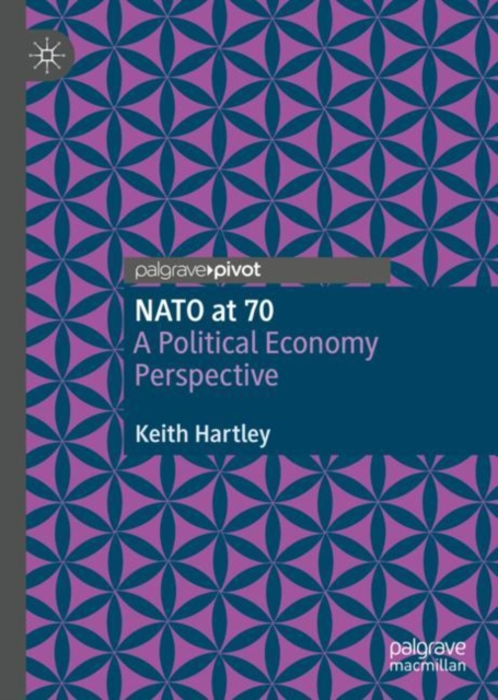 NATO at 70 : A Political Economy Perspective, EPUB eBook