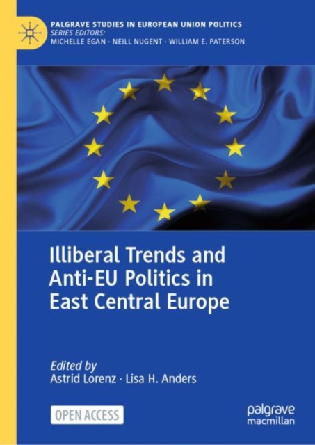 Illiberal Trends and Anti-EU Politics in East Central Europe, EPUB eBook