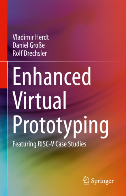 Enhanced Virtual Prototyping : Featuring RISC-V Case Studies, EPUB eBook