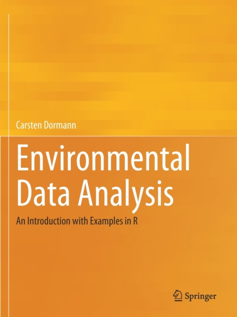 Environmental Data Analysis : An Introduction with Examples in R, Paperback / softback Book