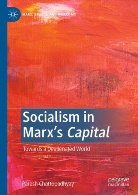 Socialism in Marx's Capital : Towards a Dealienated World, EPUB eBook