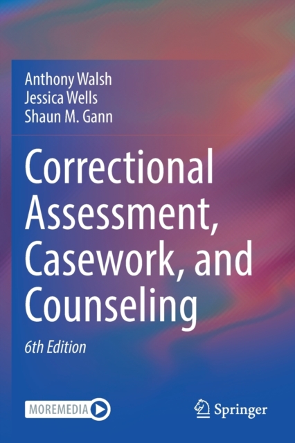 Correctional Assessment, Casework, and Counseling, Paperback / softback Book
