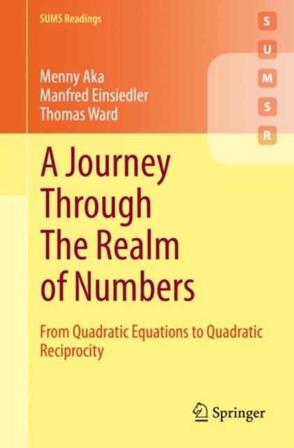 A Journey Through The Realm of Numbers : From Quadratic Equations to Quadratic Reciprocity, PDF eBook