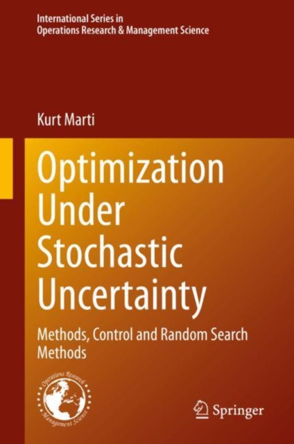 Optimization Under Stochastic Uncertainty : Methods, Control and Random Search Methods, EPUB eBook