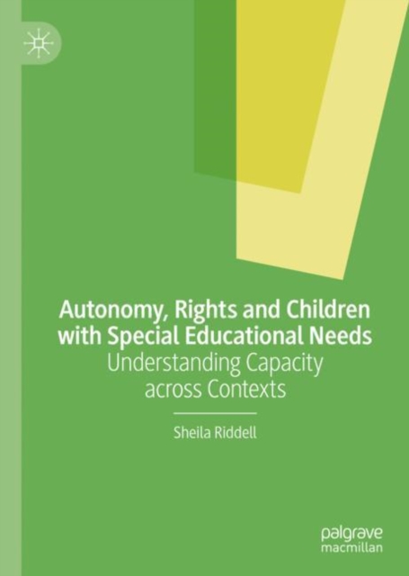Autonomy, Rights and Children with Special Educational Needs : Understanding Capacity across Contexts, EPUB eBook