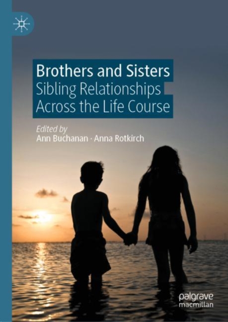Brothers and Sisters : Sibling Relationships Across the Life Course, EPUB eBook