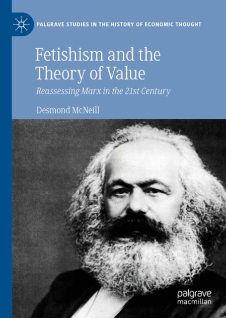 Fetishism and the Theory of Value : Reassessing Marx in the 21st Century, EPUB eBook
