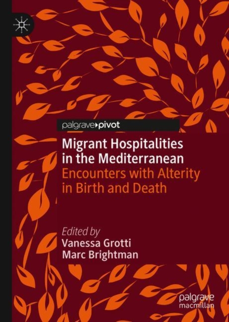 Migrant Hospitalities in the Mediterranean : Encounters with Alterity in Birth and Death, EPUB eBook