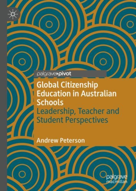 Global Citizenship Education in Australian Schools : Leadership, Teacher and Student Perspectives, EPUB eBook