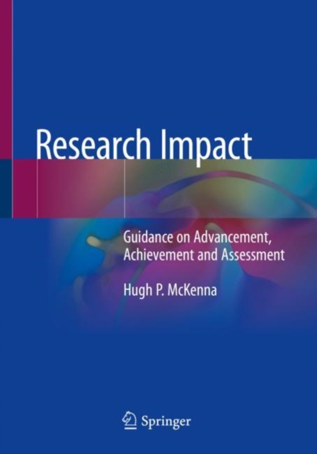 Research Impact : Guidance on Advancement, Achievement and Assessment, Paperback / softback Book