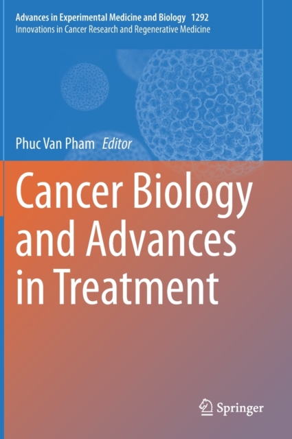 Cancer Biology and Advances in Treatment, Hardback Book
