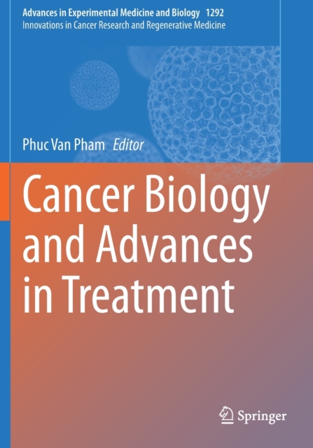 Cancer Biology and Advances in Treatment, Paperback / softback Book